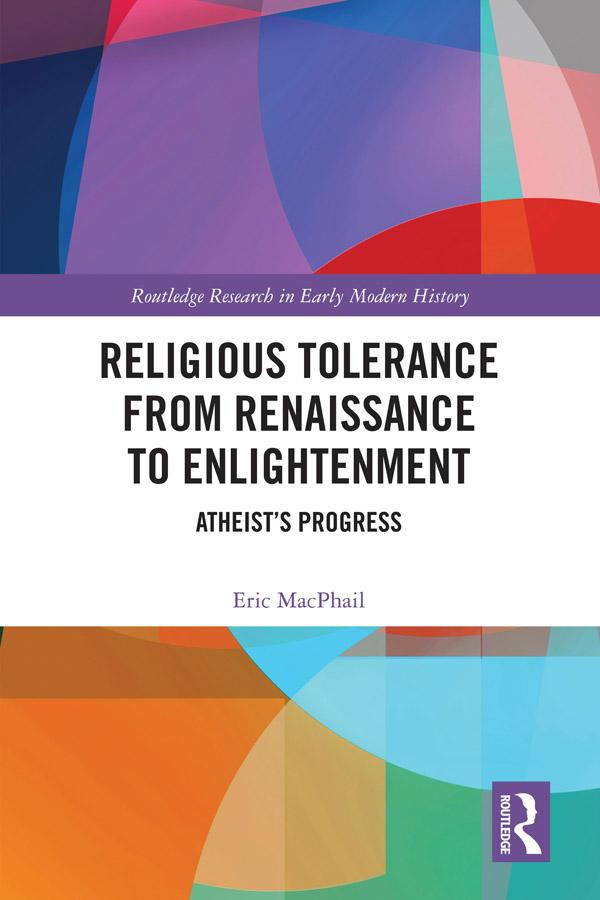 Religious Tolerance from Renaissance to Enlightenment by Eric MacPhail