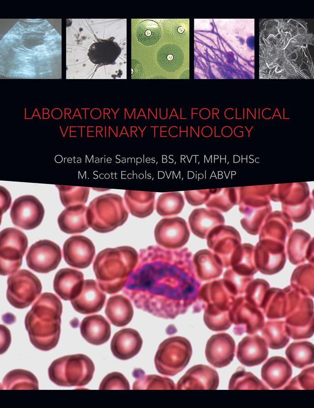 Laboratory Manual for Clinical Veterinary Technology by M. Scott Echols, Oreta Marie Samples