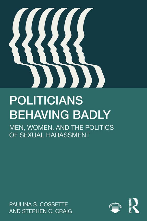 Politicians Behaving Badly by Paulina Cossette, Stephen Craig