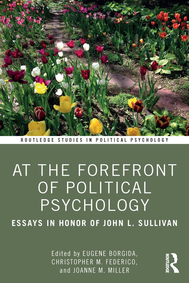 At the Forefront of Political Psychology by Christopher M. Federico, Eugene Borgida, Joanne M. Miller
