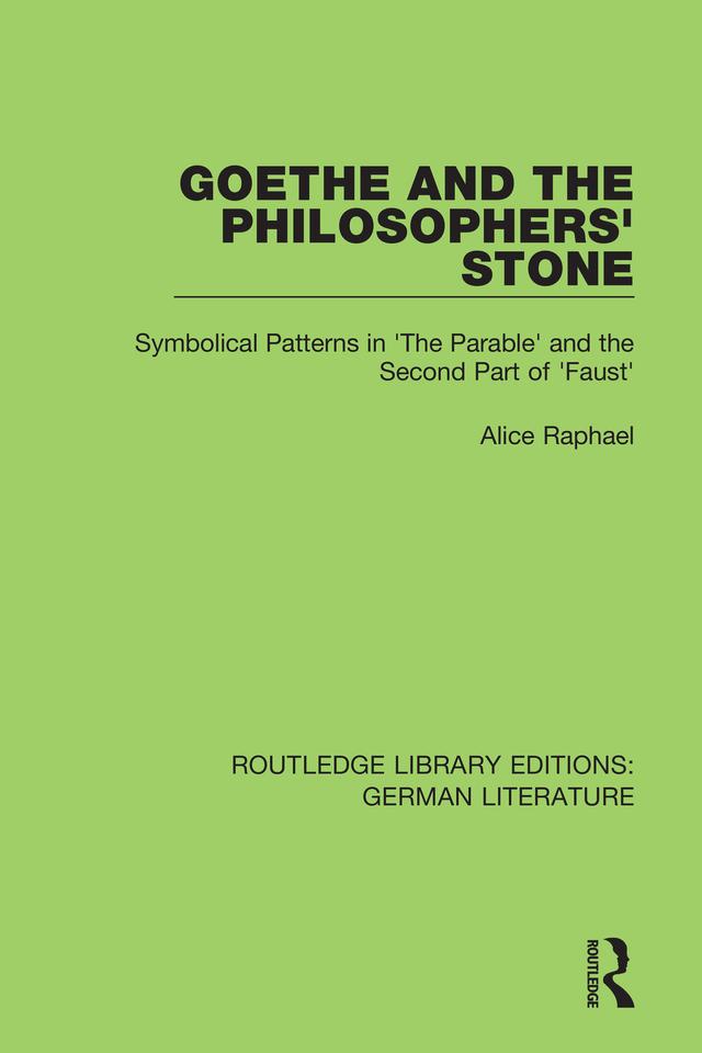 Goethe and the Philosopher’s Stone by Alice Raphael