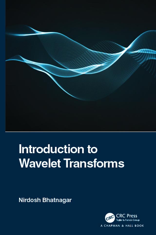 Introduction to Wavelet Transforms by Nirdosh Bhatnagar