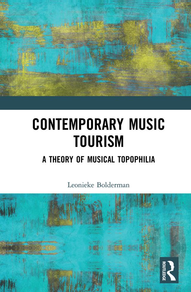 Contemporary Music Tourism by Leonieke Bolderman