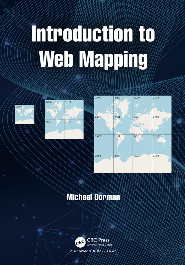 Introduction to Web Mapping by Michael Dorman