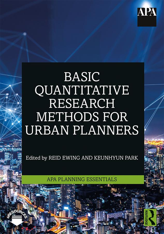 Basic Quantitative Research Methods for Urban Planners by Keunhyun Park, Reid Ewing