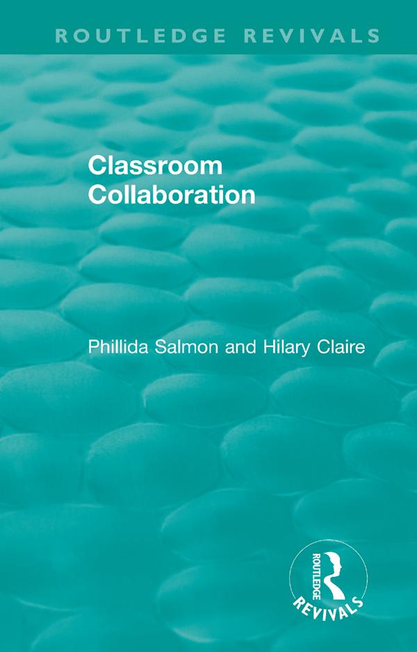 Classroom Collaboration by Hilary Claire, Phillida Salmon