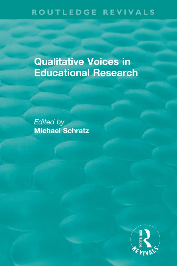 Qualitative Voices in Educational Research by Michael Schratz