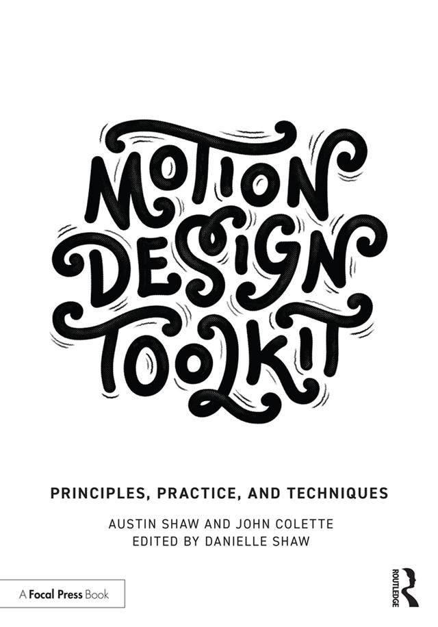Motion Design Toolkit by Austin Shaw, John Colette