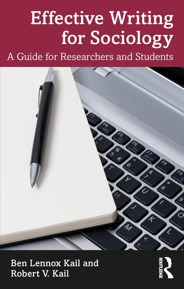 Effective Writing for Sociology by Ben Kail, Robert Kail