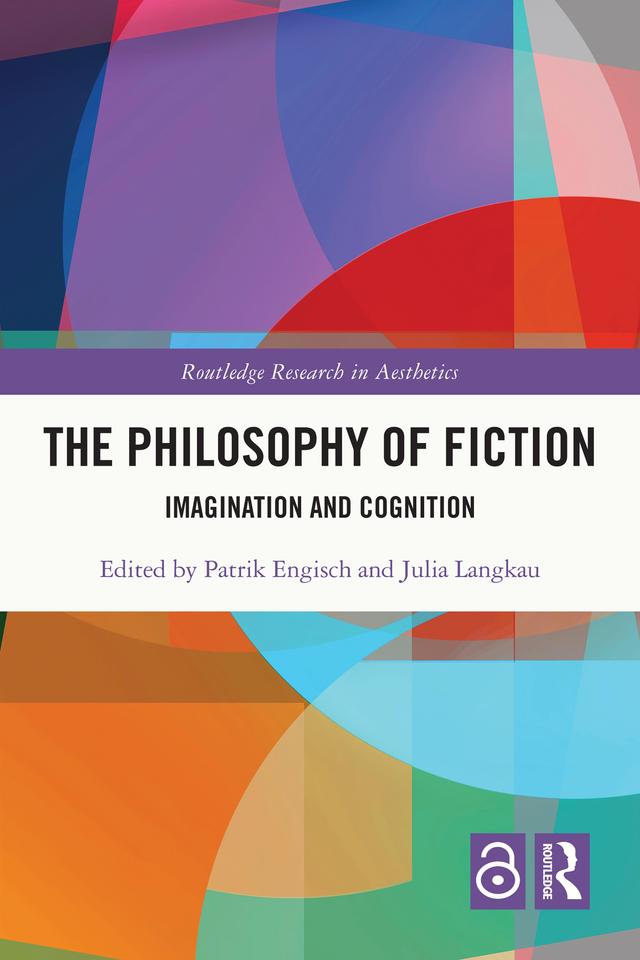 The Philosophy of Fiction by Julia Langkau, Patrik Engisch
