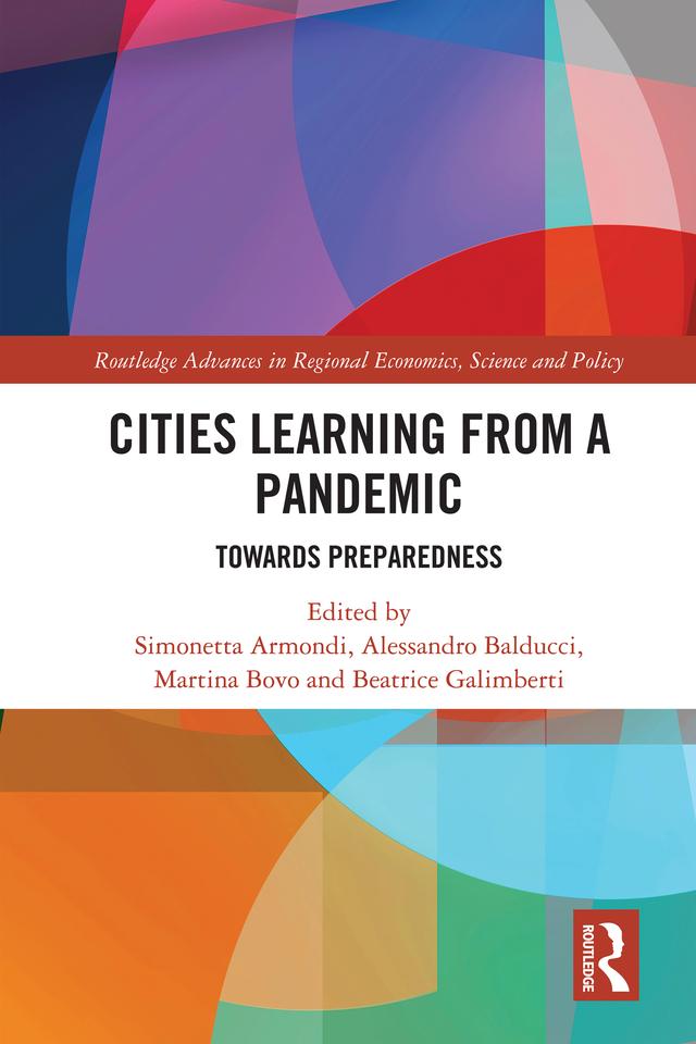 Cities Learning from a Pandemic by Alessandro Balducci, Beatrice Galimberti, Martina Bovo, Simonetta Armondi