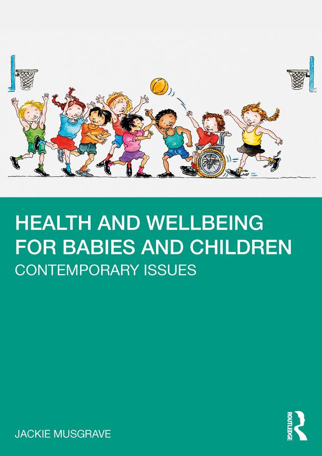 Health and Wellbeing for Babies and Children by Jackie Musgrave
