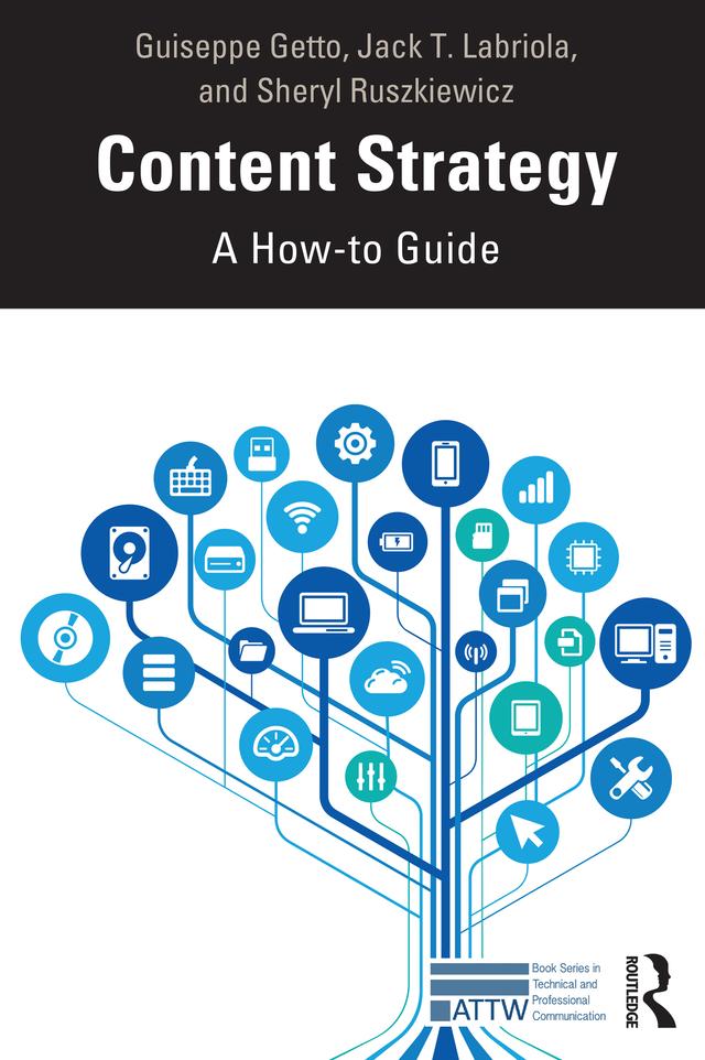 Content Strategy by Guiseppe Getto, Jack T. Labriola, Sheryl Ruszkiewicz