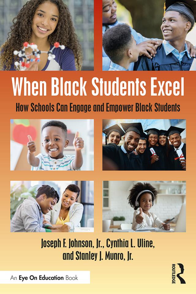 When Black Students Excel by Cynthia L. Uline, Joseph F. Johnson, Jr., Stanley J. Munro, Jr.