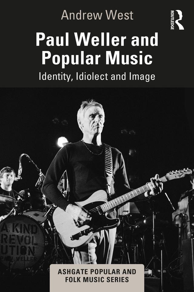 Paul Weller and Popular Music by Andrew West