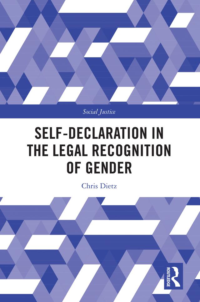 Self-Declaration in the Legal Recognition of Gender by Chris Dietz