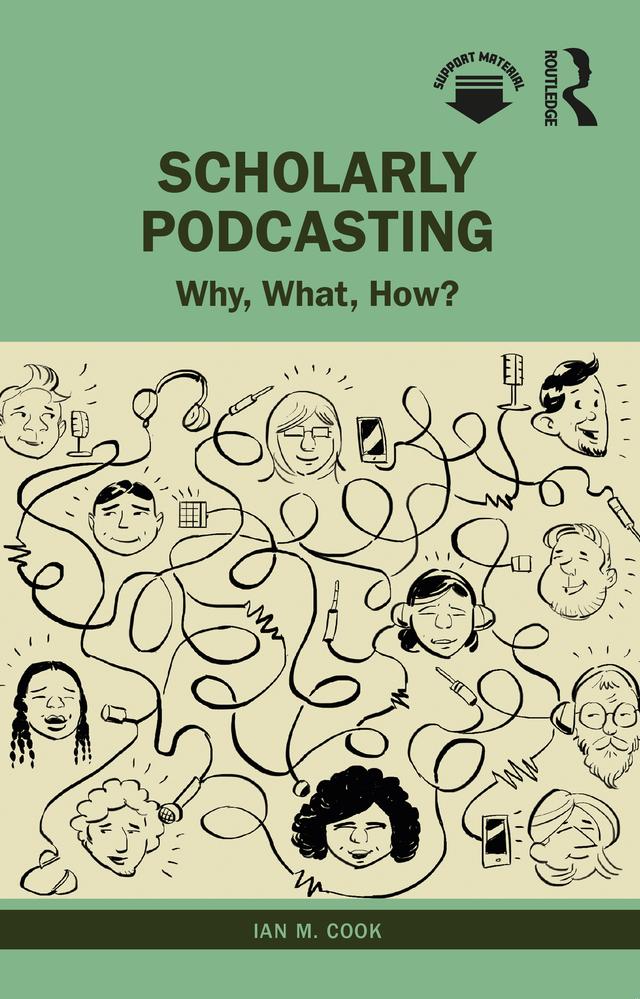 Scholarly Podcasting by Ian M. Cook