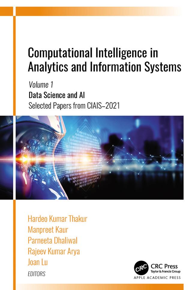 Computational Intelligence in Analytics and Information Systems by Hardeo Kumar Thakur, Joan Lu, Manpreet Kaur, Parneeta Dhaliwal, Rajeev Kumar Arya