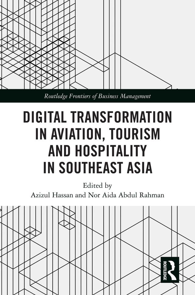 Digital Transformation in Aviation, Tourism and Hospitality in Southeast Asia by Azizul Hassan, Nor Aida Abdul Rahman