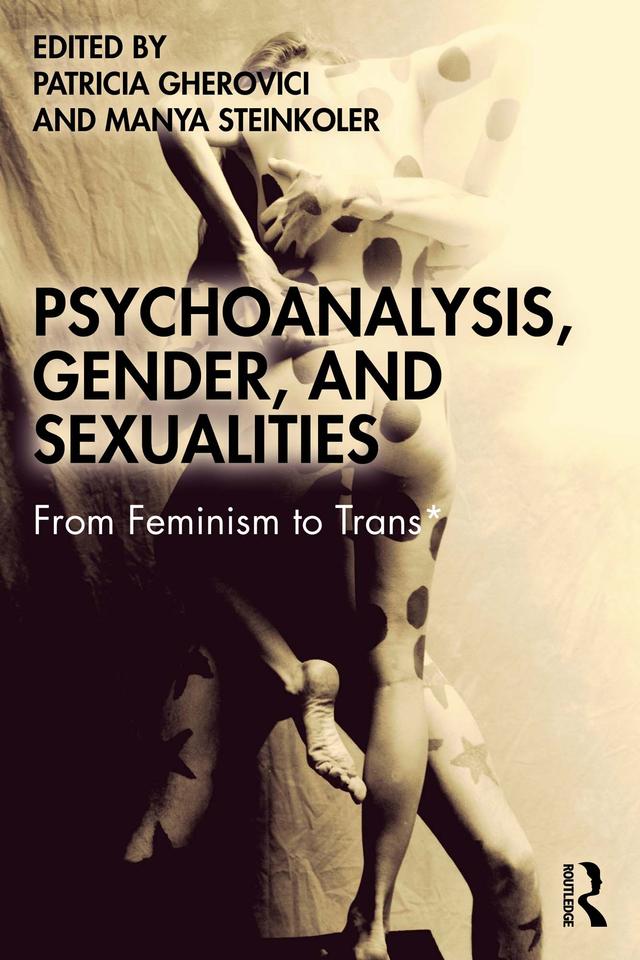 Psychoanalysis, Gender, and Sexualities by Manya Steinkoler, Patricia Gherovici