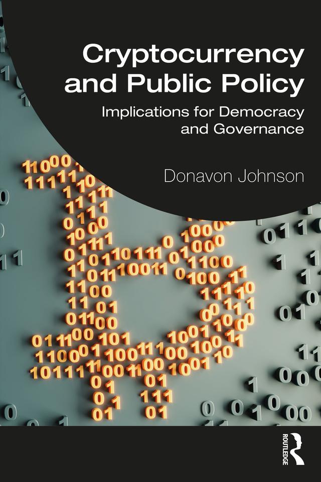 Cryptocurrency and Public Policy by Donavon Johnson