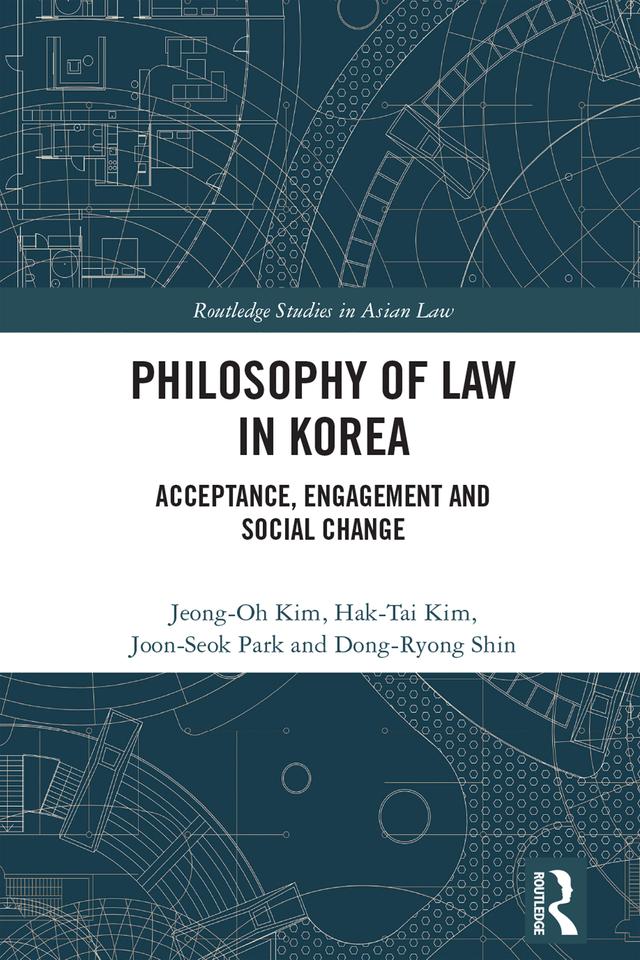 Philosophy of Law in Korea by Dong-Ryong Shin, Hak Tai Kim, Jeong-Oh Kim, Joon-Seok Park