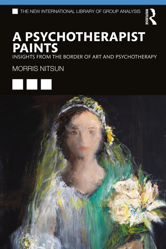 A Psychotherapist Paints by Morris Nitsun