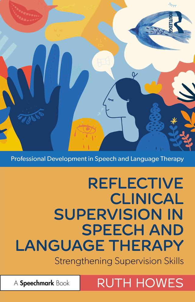 Reflective Clinical Supervision in Speech and Language Therapy by Ruth Howes