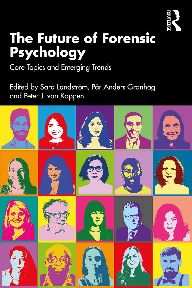 The Future of Forensic Psychology by Pär Anders Granhag, Peter J. van Koppen, Sara Landström