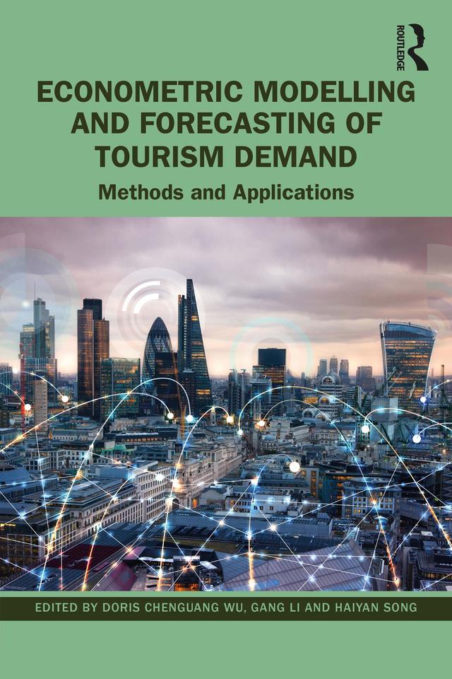 Econometric Modelling and Forecasting of Tourism Demand by Doris Chenguang Wu, Gang Li, Haiyan Song