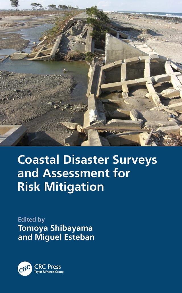Coastal Disaster Surveys and Assessment for Risk Mitigation by Miguel Esteban, Tomoya Shibayama