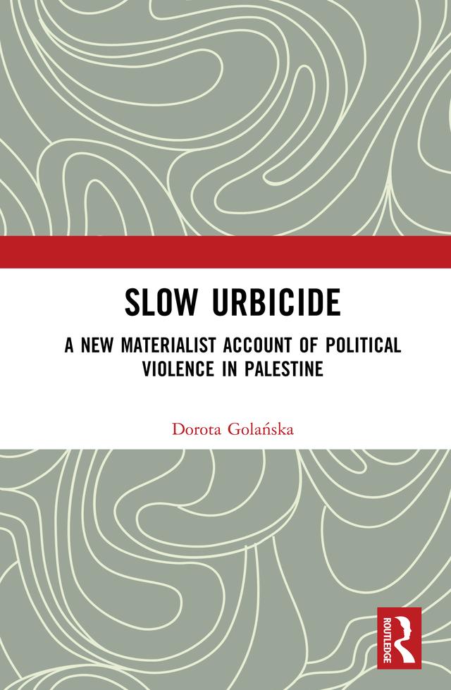Slow Urbicide by Dorota Golańska