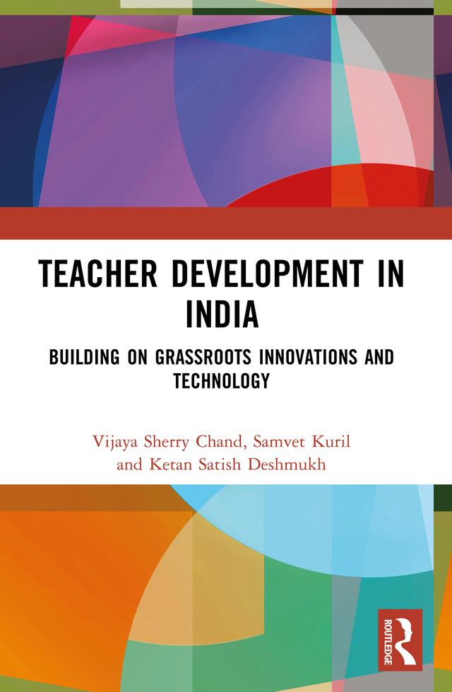 Teacher Development in India by Ketan Satish Deshmukh, Samvet Kuril, Vijaya Sherry Chand