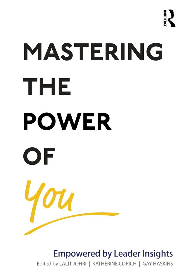 Mastering the Power of You by Gay Haskins, Katherine Corich, Lalit Johri