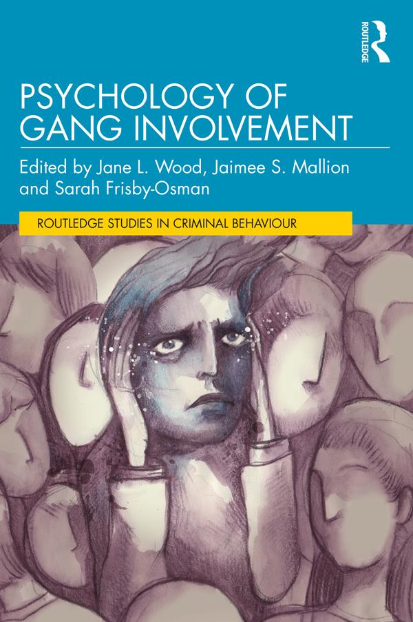 Psychology of Gang Involvement by Jaimee Mallion, Jane L Wood, Sarah Frisby-Osman