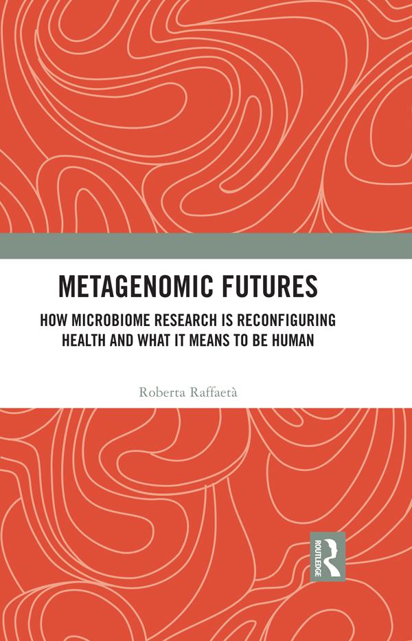 Metagenomic Futures by Roberta Raffaetà