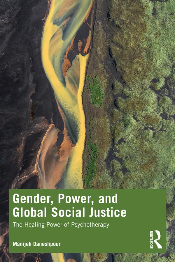 Gender, Power, and Global Social Justice by Manijeh Daneshpour