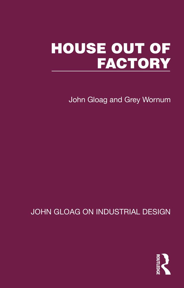House Out of Factory by Grey Wornum, John Gloag