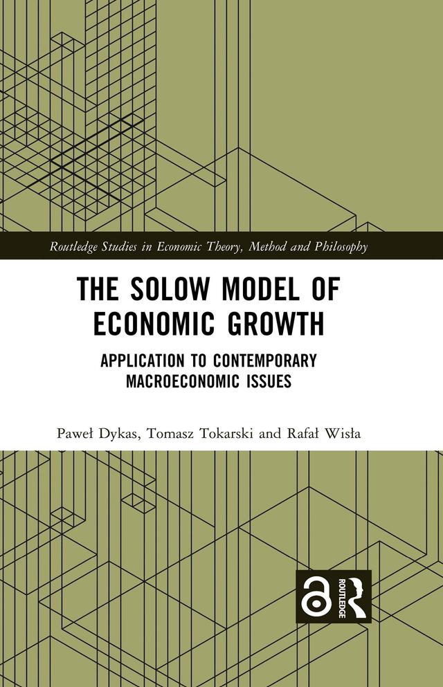 The Solow Model of Economic Growth by Paweł Dykas, Rafał Wisła, Tomasz Tokarski