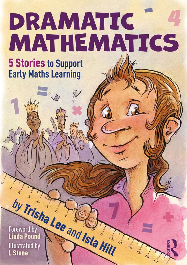 Dramatic Mathematics by Isla Hill, L Stone, Trisha Lee