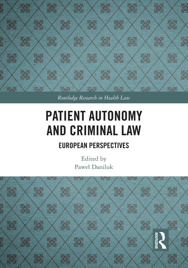 Patient Autonomy and Criminal Law by Paweł Daniluk