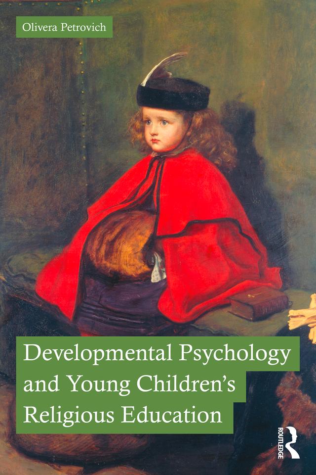 Developmental Psychology and Young Children’s Religious Education by Olivera Petrovich