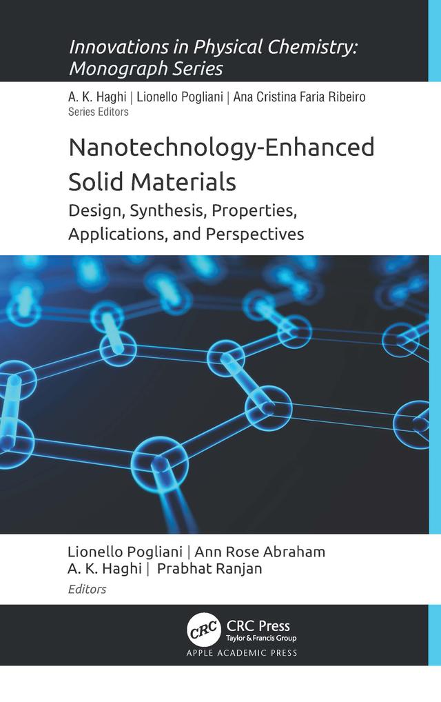 Nanotechnology-Enhanced Solid Materials by A. K. Haghi, Ann Rose Abraham, Lionello Pogliani, Prabhat Ranjan