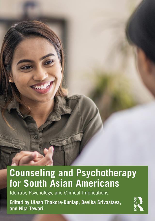 Counseling and Psychotherapy for South Asian Americans by Devika Srivastava, Nita Tewari, Ulash Thakore-Dunlap