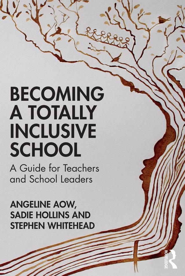Becoming a Totally Inclusive School by Angeline Aow, Sadie Hollins, Stephen Whitehead