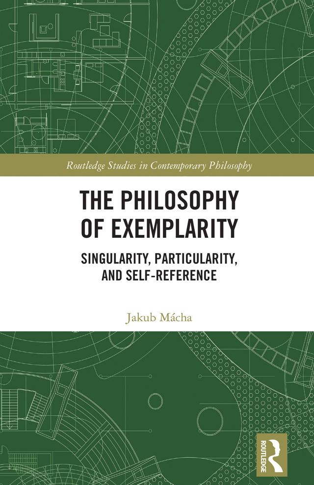 The Philosophy of Exemplarity by Jakub Mácha