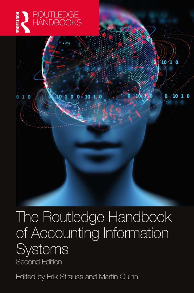 The Routledge Handbook of Accounting Information Systems by Erik Strauss, Martin Quinn