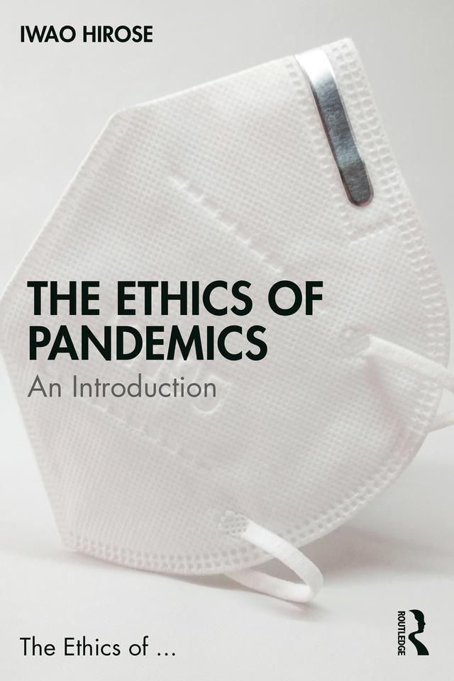 The Ethics of Pandemics by Iwao Hirose