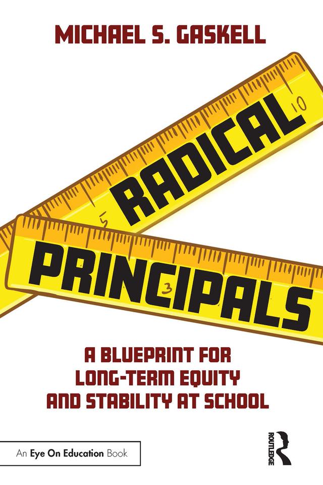 Radical Principals by Michael S. Gaskell