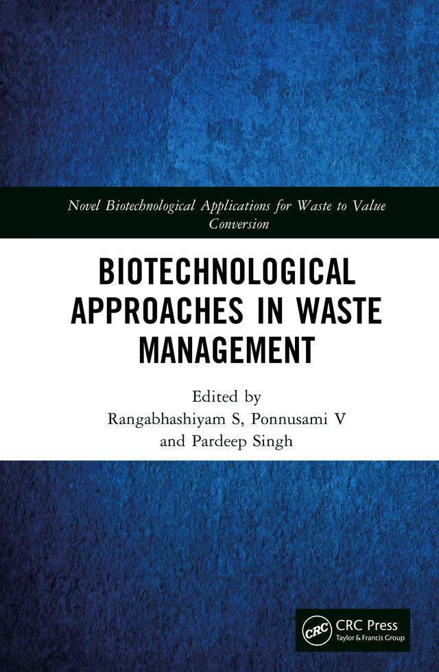 Biotechnological Approaches in Waste Management by Pardeep Singh, Ponnusami V, Rangabhashiyam S